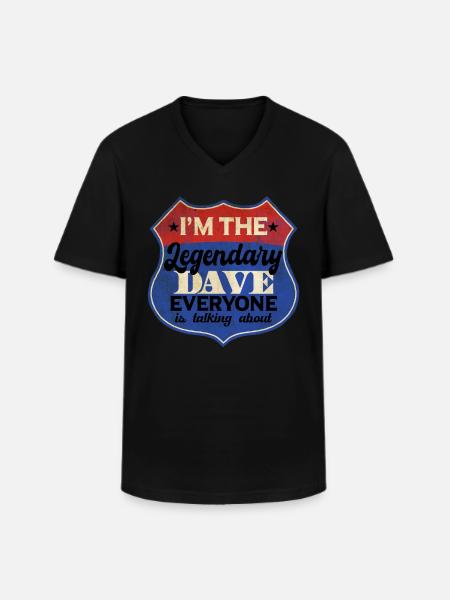 I'm The Legendary Dave - Men's V-Neck T-Shirt - black