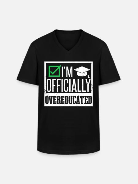Ich bin offiziell übergebildet - Männer-T-Shirt mit V-Ausschnitt - Schwarz
