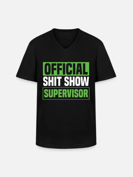 Official Shitshow Supervisor - Men's V-Neck T-Shirt - black