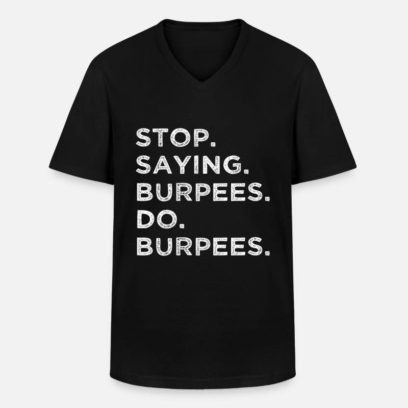 Stop Reden – Mach Burpees! - Männer-T-Shirt mit V-Ausschnitt - Schwarz