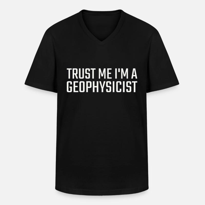 Geophysicist Trust Me Geophysics - Männer-T-Shirt mit V-Ausschnitt - Schwarz