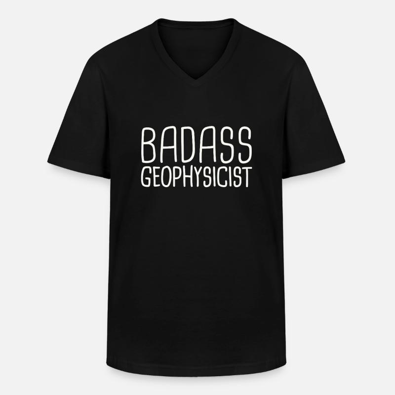 Geophysicist Badass Geophysics - Men's V-Neck T-Shirt - black