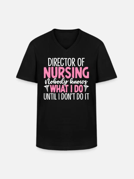 Director Of Nursing Nobody Knows Funny Nursing - Men's V-Neck T-Shirt - black
