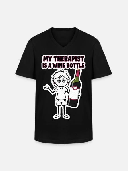 My therapist is a wine bottle - Men's V-Neck T-Shirt - black