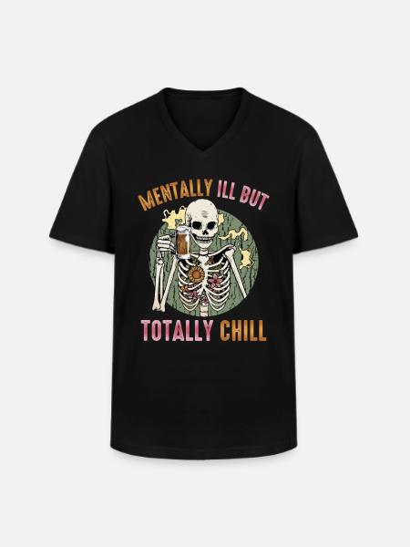 Mentally ill, but totally cool - Men's V-Neck T-Shirt - black