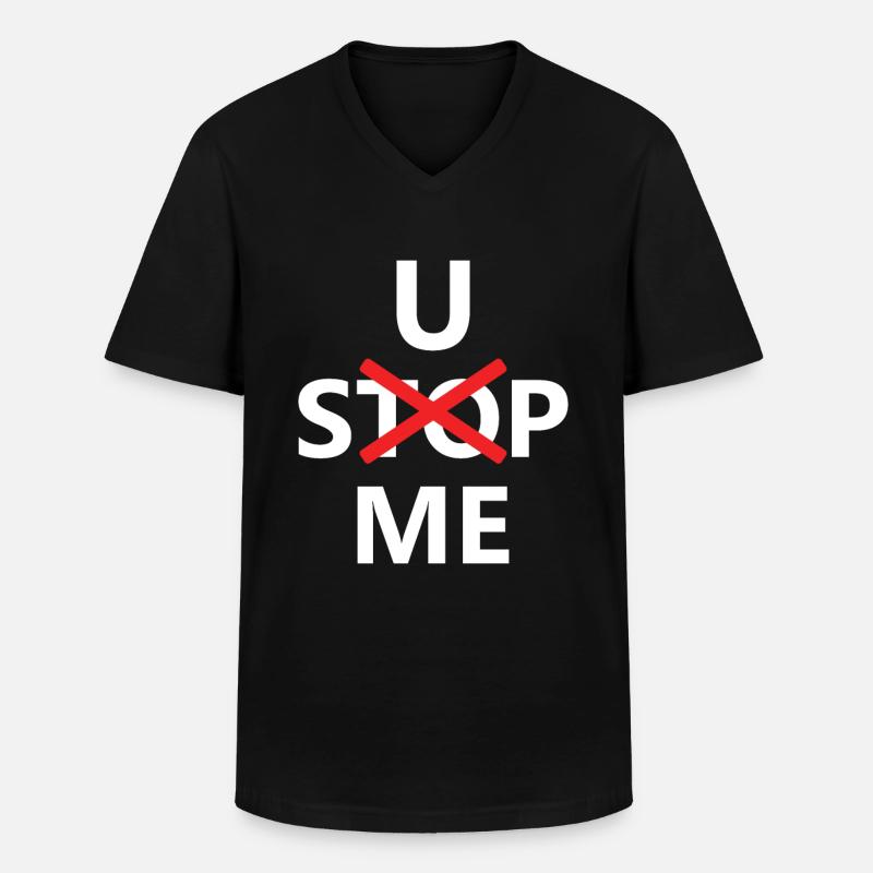 U Stop me - Men's V-Neck T-Shirt - black