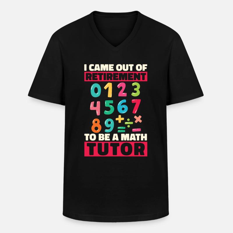 Math Teacher Math Teacher Retired - Men's V-Neck T-Shirt - black