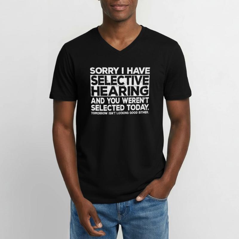 Entendre sélectivement ne pas écouter Je n’écoute pas jeu de mots T-shirt col V Homme