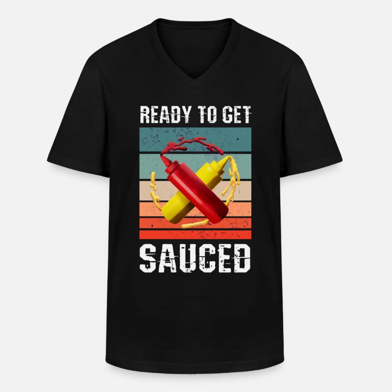 Ready to get sauced - Men's V-Neck T-Shirt - black