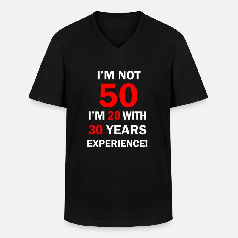 Non ho 50 anni ho 20 anni con 30 anni di esperienza 50 - Maglietta da uomo classica con scollo a V - nero
