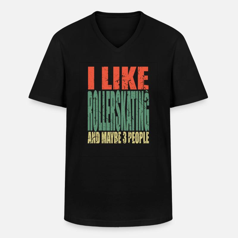 Rollerskating Spruch lustig - Männer-T-Shirt mit V-Ausschnitt - Schwarz