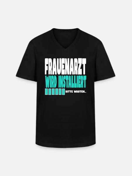 Frauenarzt wird installiert - Männer-T-Shirt mit V-Ausschnitt - Schwarz