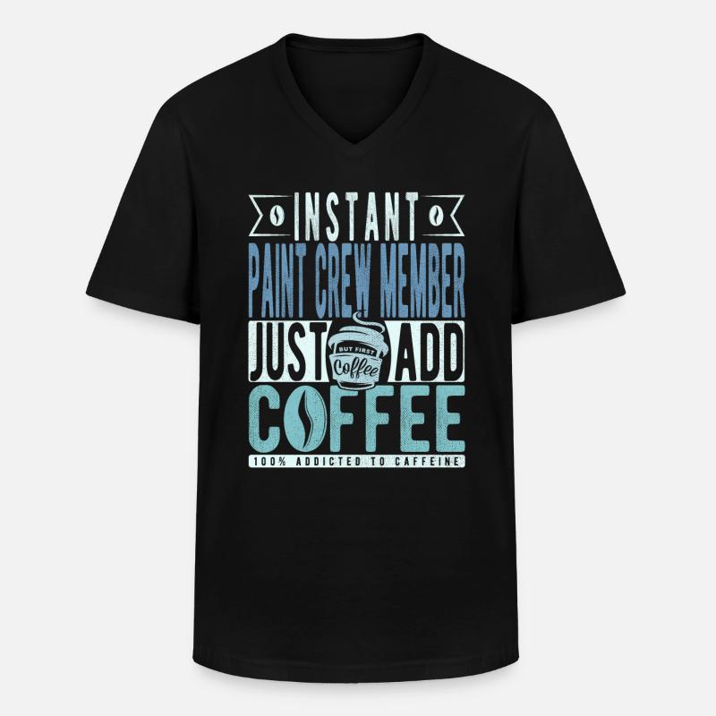 Malen -besatzungsmitglied Kaffee Spruch - Männer-T-Shirt mit V-Ausschnitt - Schwarz