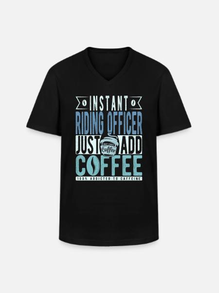 Riding Officer Coffee Saying - Men's V-Neck T-Shirt - black