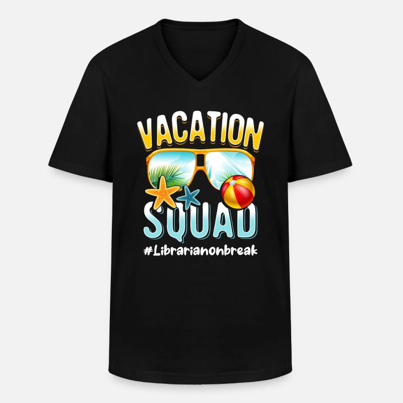 Librarian Vacation Squad #Librarianonbreak - Men's V-Neck T-Shirt - black