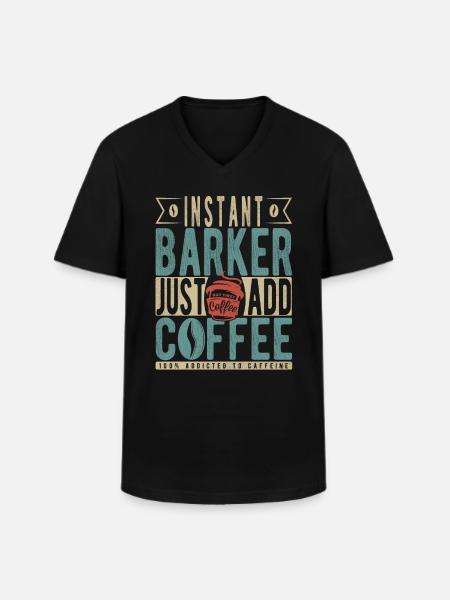 Instant Barker Just Add Coffee - Men's V-Neck T-Shirt - black