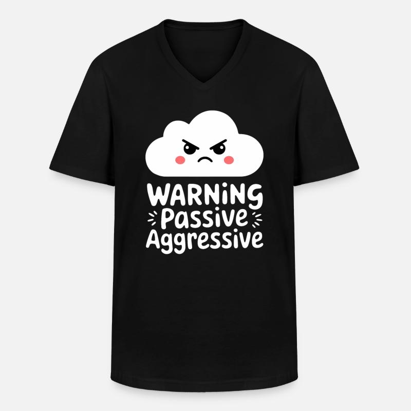 Warning: Passive Aggressive Cloud - Men's V-Neck T-Shirt - black