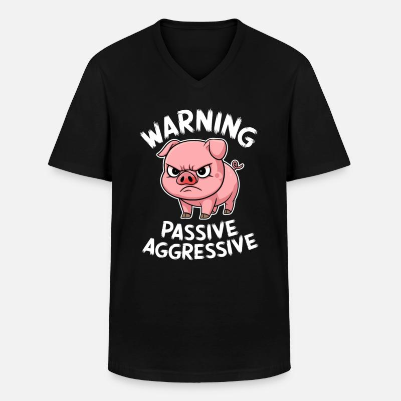 Beware Passive Aggressive Pig Comic - Men's V-Neck T-Shirt - black