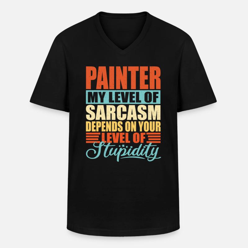 Painter sarcasm Funny Painter - Men's V-Neck T-Shirt - black