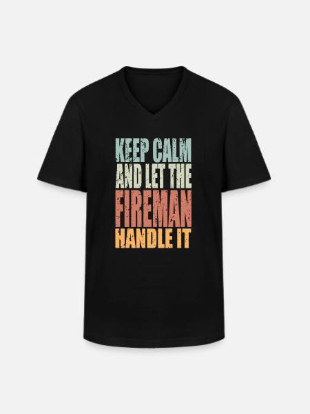 Keep Calm Firefighter Saying Firefighter - Men's V-Neck T-Shirt - black