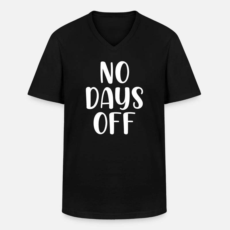 No days off - Männer-T-Shirt mit V-Ausschnitt - Schwarz