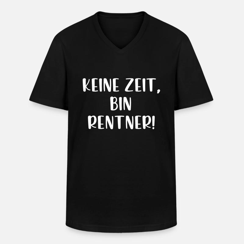 Keine Zeit bin Rentner - Männer-T-Shirt mit V-Ausschnitt - Schwarz