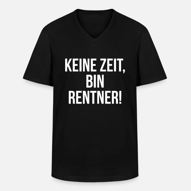 Keine Zeit bin Rentner - Männer-T-Shirt mit V-Ausschnitt - Schwarz