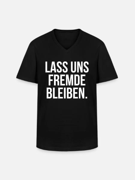 Lass uns Fremde bleiben - Männer-T-Shirt mit V-Ausschnitt - Schwarz