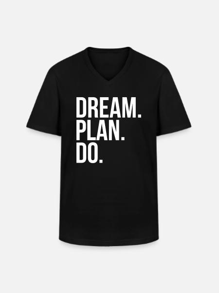 Dream Plan Do - Men's V-Neck T-Shirt - black