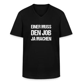 Einer muß den Job ja machen - Männer-T-Shirt mit V-Ausschnitt - Schwarz - Vorne - AI Model Male 178 dark (178cm)