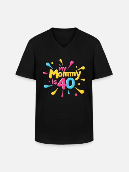 My Mommy is 40 Years Old 40th Moms Birthday - Men's V-Neck T-Shirt - black