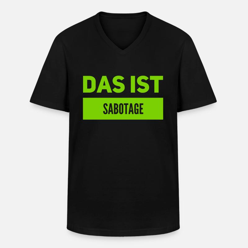 wir wurden sabotiert - Männer-T-Shirt mit V-Ausschnitt - Schwarz