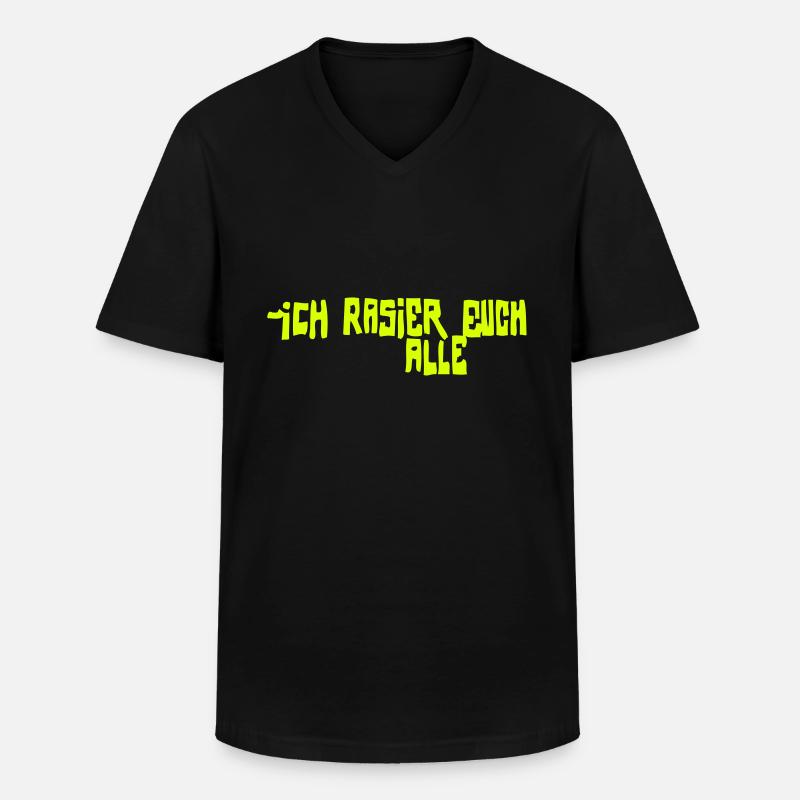 iCH RASiER EUCH ALLE - Männer-T-Shirt mit V-Ausschnitt - Schwarz