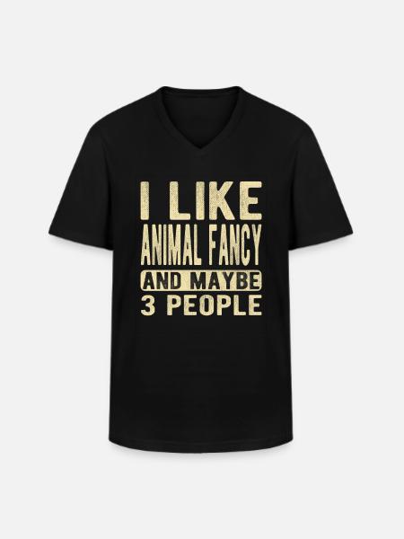 Animal fancy Saying - Men's V-Neck T-Shirt - black