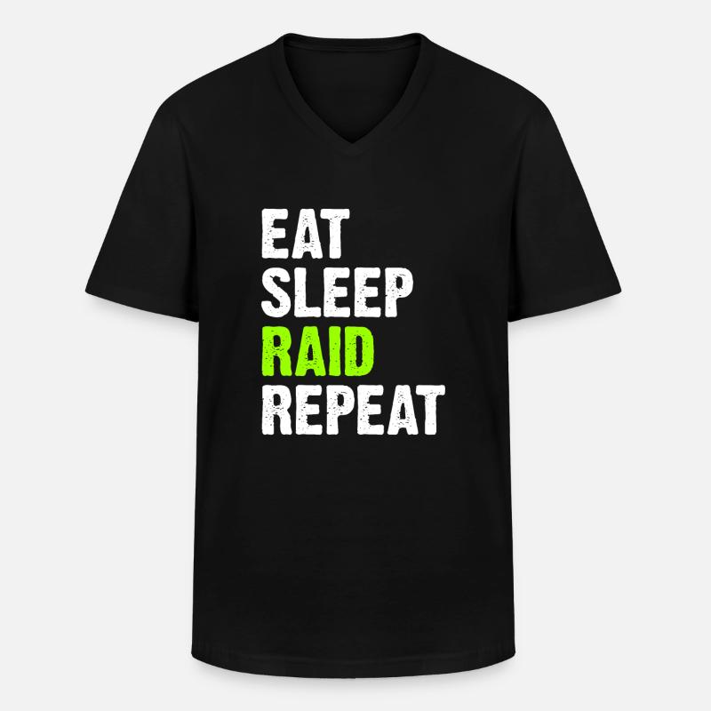Eat Sleep Raid Repeat - Men's V-Neck T-Shirt - black