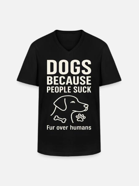 Hunde Weil Menschen Scheiße Sind - Männer-T-Shirt mit V-Ausschnitt - Schwarz