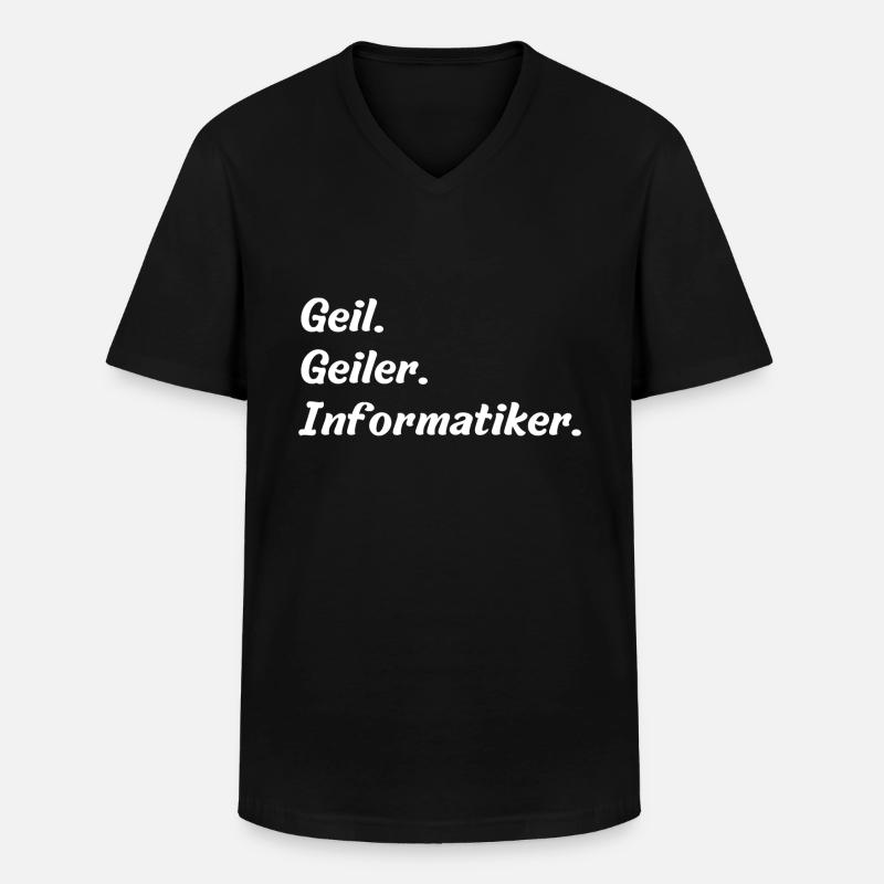 Geil. Geiler. Informatiker - Männer-T-Shirt mit V-Ausschnitt - Schwarz