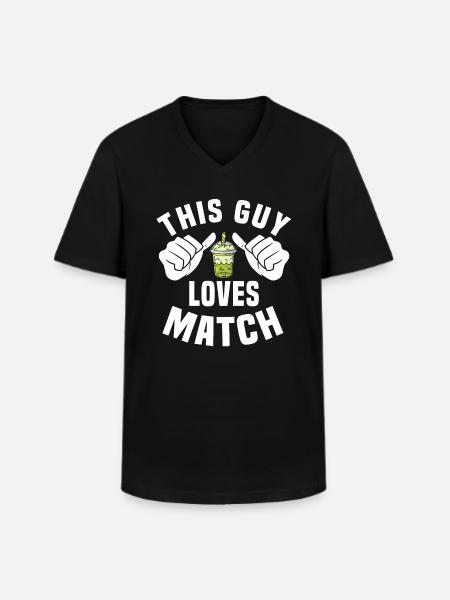 This guy loves matcha - Men's V-Neck T-Shirt - black