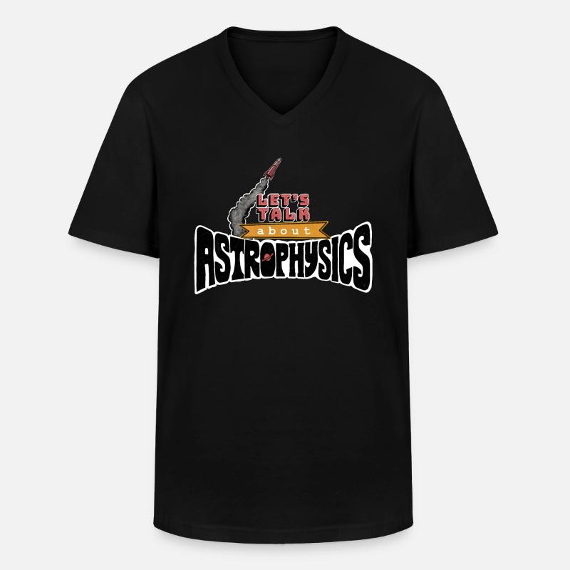 Let's Talk About Astrophysics - Männer-T-Shirt mit V-Ausschnitt - Schwarz