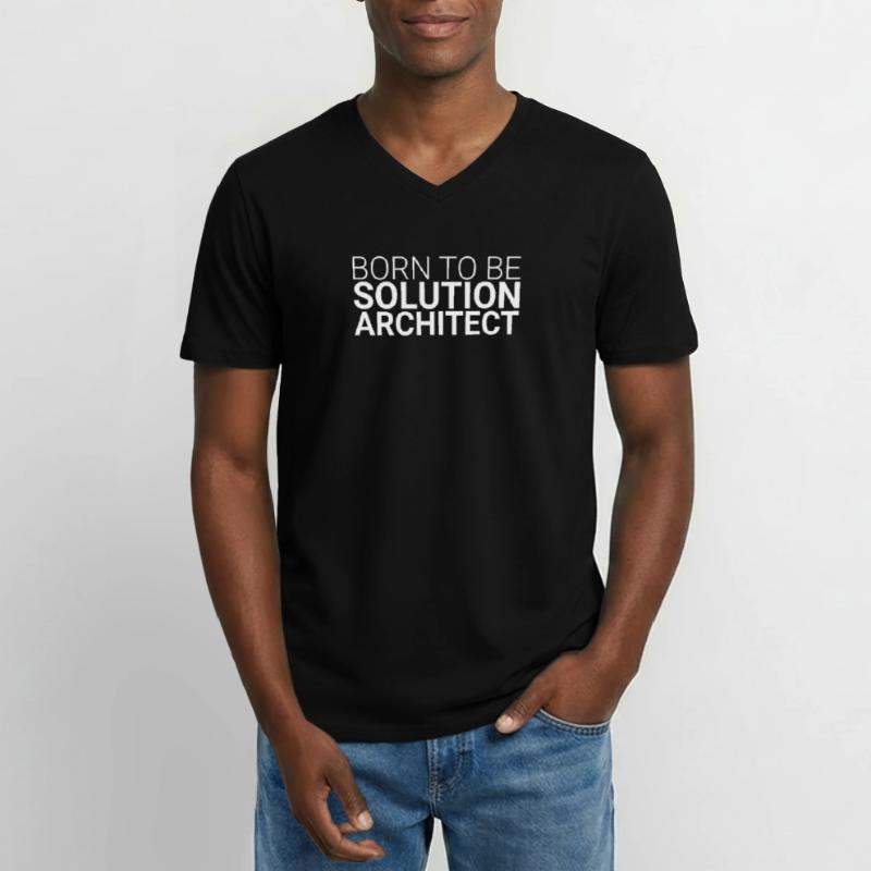"Solution Architect Born | Solution Architecture" Men's V-Neck T-Shirt