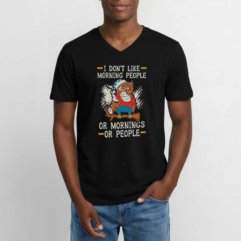 Ich mag keine Morgenmenschen oder Morgen oder Leute Männer-T-Shirt mit V-Ausschnitt