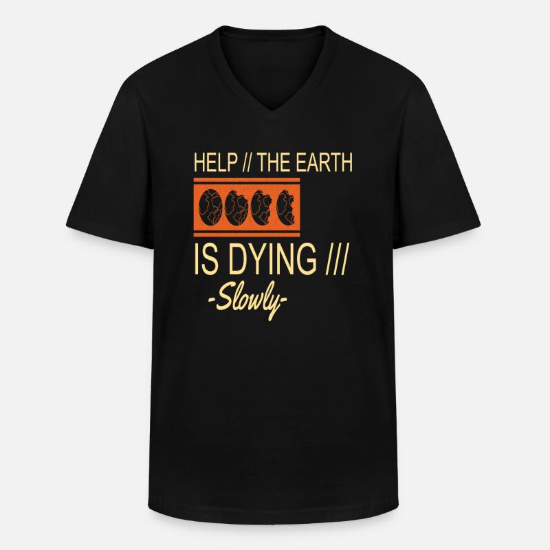 Die-Erde-stirbt-langsam Erdschutz Unterstützung - Männer-T-Shirt mit V-Ausschnitt - Schwarz
