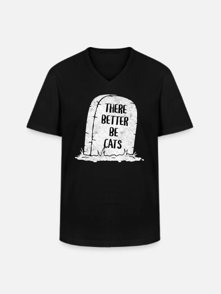 There Better Be Cats Tombstone - Men's V-Neck T-Shirt - black