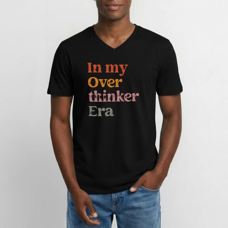 Dans mon ère Overthinker Overthink T-shirt col V Homme