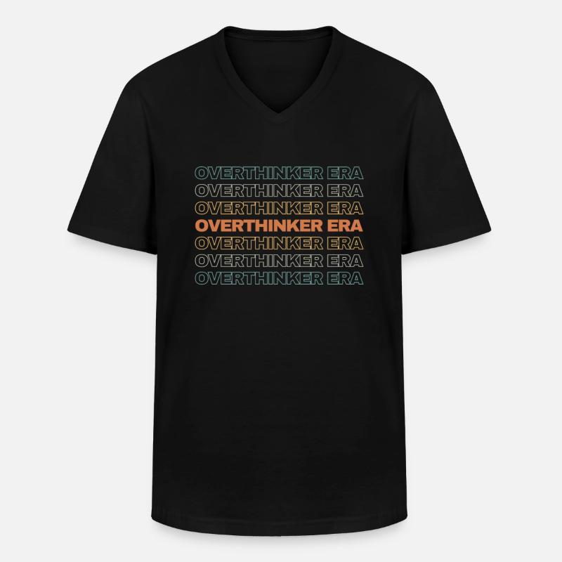 Dans mon ère Overthinker Overthink - T-shirt col V Homme - noir