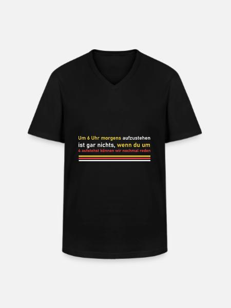 Um 4 Uhr aufstehen! - Männer-T-Shirt mit V-Ausschnitt - Schwarz