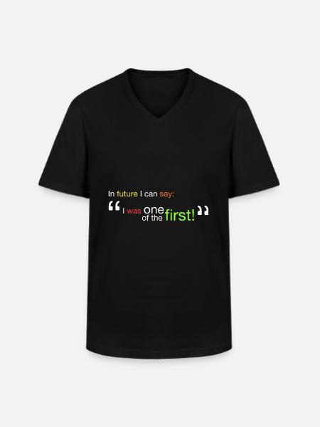 "Ich war einer der Ersten!" - Männer-T-Shirt mit V-Ausschnitt - Schwarz