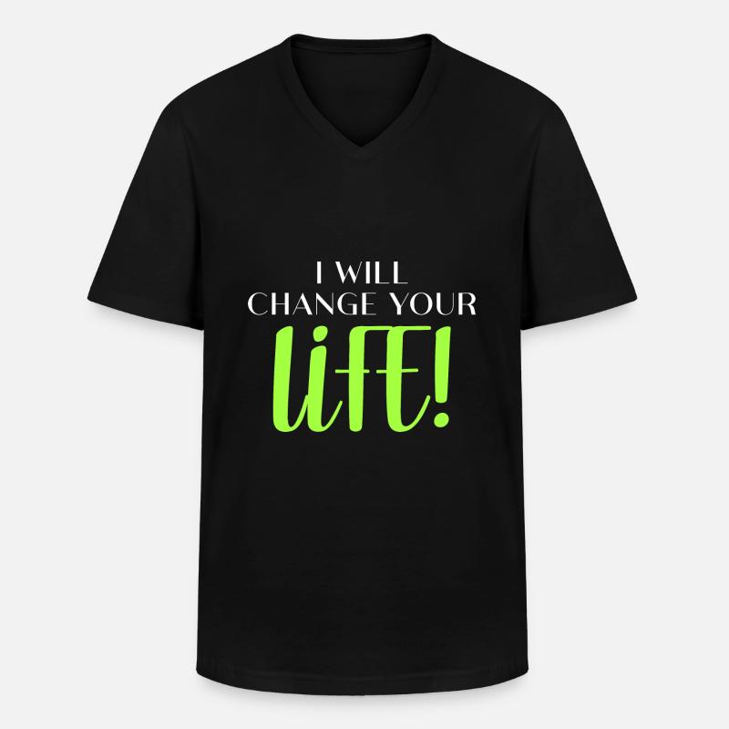 Ich werde Ihr Leben verändern! - Männer-T-Shirt mit V-Ausschnitt - Schwarz