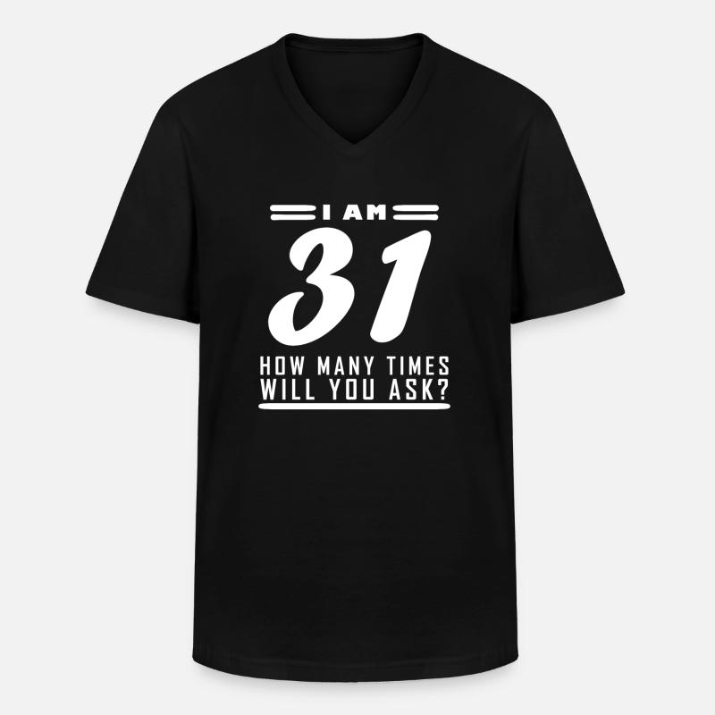 Jag är 31 - 31: e födelsedagspresent - T-shirt med V-ringning herr - svart