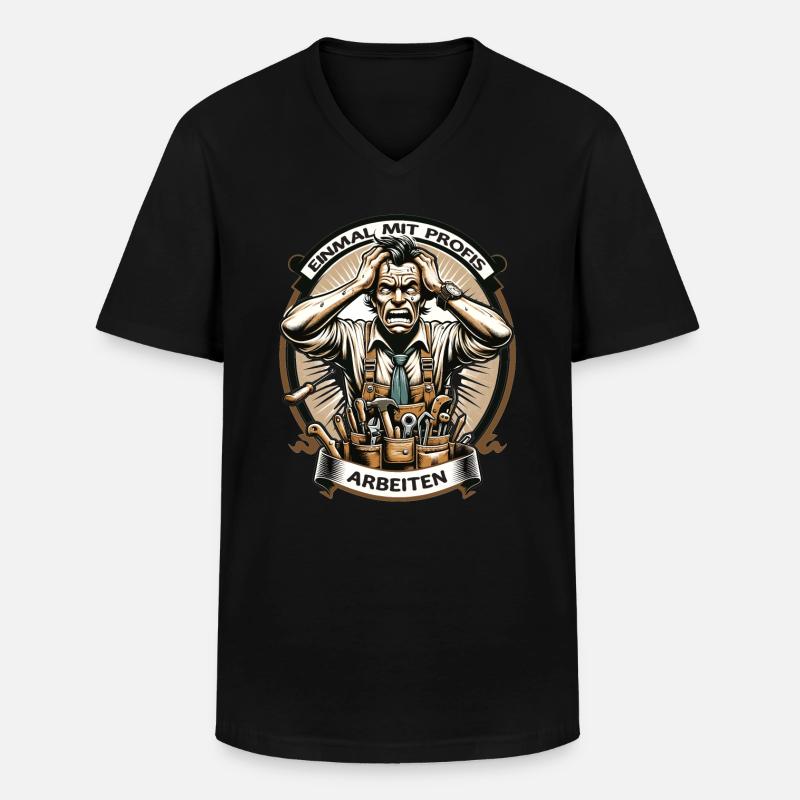 Handwerker Einmal Mit Profis Arbeiten - Männer-T-Shirt mit V-Ausschnitt - Schwarz